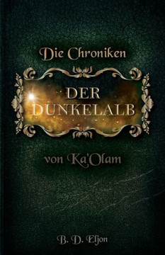 Der Dunkelalb: Die Chroniken von Ka'Olam