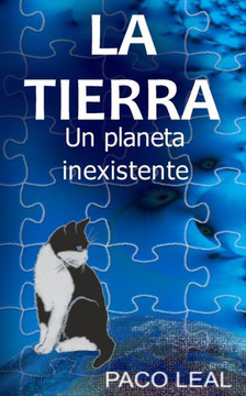 La Tierra: Un planeta inexistente La Tierra: Un planeta inexistente