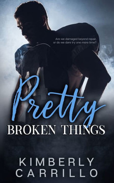 Pretty Broken Things: A Forbidden Romance