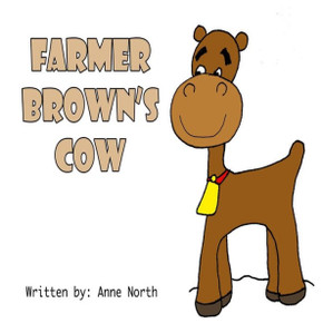 Farmer Brown's Cow (Sing and Play Along) (Volume 5)