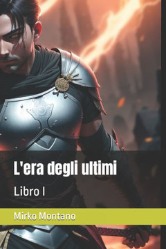 L'era degli ultimi: Libro I