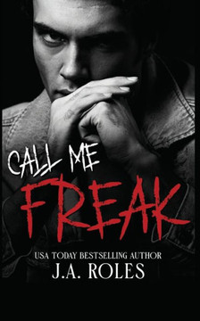 Call Me Freak: A dark stalker romance and psychological thriller