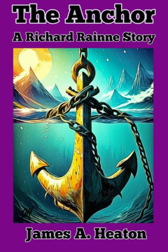The Anchor: A Richard Rainne Story