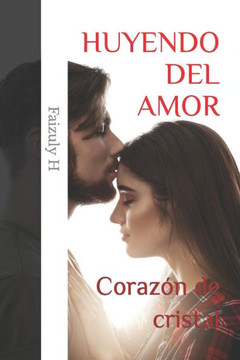 Huyendo del Amor: Coraz? de cristal