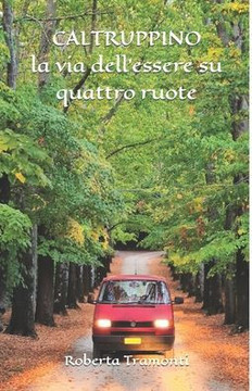 Caltruppino: La via dell'essere su quattro ruote