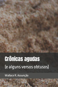 Cr?icas agudas: (e alguns versos obtusos)