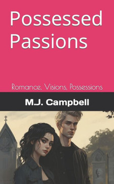 Possessed Passions: Romance, Visions, Possessions