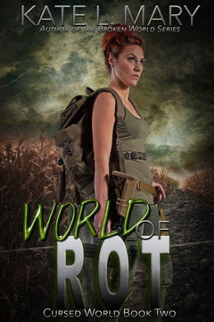 World of Rot: A Post-Apocalyptic Novel
