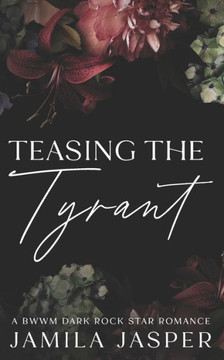 Teasing The Tyrant: Interracial Rock Star Romance