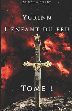 Yurinn: L'enfant du feu Yurinn: L'enfant du feu