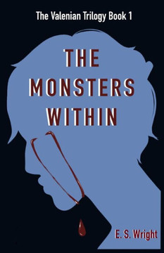 The Valenian Trilogy: The Monsters Within