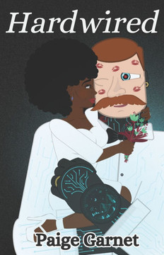 Hardwired: A Cyborg x Human Novella