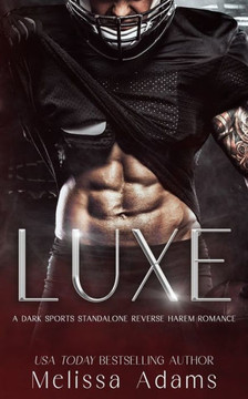 Luxe: A Dark Sports Standalone Reverse Harem Romance Luxe: A Dark Sports Standalone Reverse Harem Romance