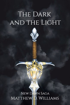 The Dark and the Light: New Dawn Saga