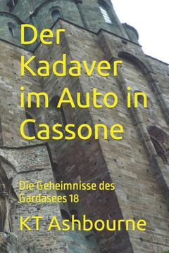 Der Kadaver im Auto in Cassone: Die Geheimnisse des Gardasees 18