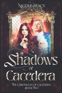 Shadows of Cacedera: The Chronicles of Cacedera Book 2
