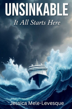 Unsinkable: It All Starts Here
