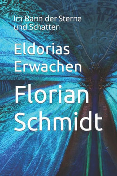 Eldorias Erwachen: Im Bann der Sterne und Schatten