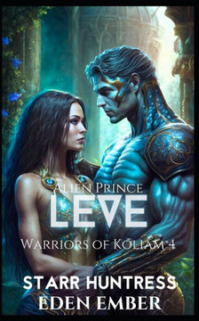 Alien Prince Leve: SciFi Royal Alien Warrior Romance