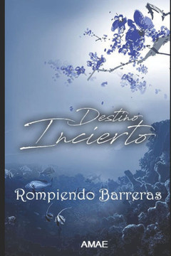 Destino Incierto: Rompiendo Barreras