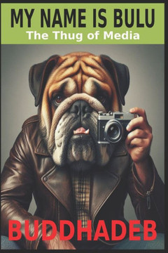 My Name Is Bulu: The Thug of Media