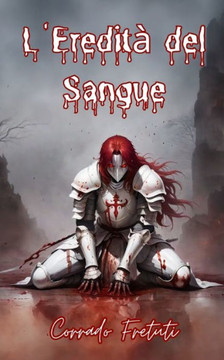 L'Eredit?del Sangue: Storia di un Monarca Enigmatico