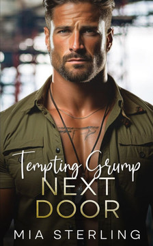 Tempting Grump Next Door: A Brother's Best Friend, Second Chance Romance