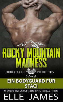 Rocky Mountain Madness: Ein Bodyguard f? die ?ztin