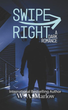 Swipe Right: A Dark Horror Romance Swipe Right: A Dark Horror Romance