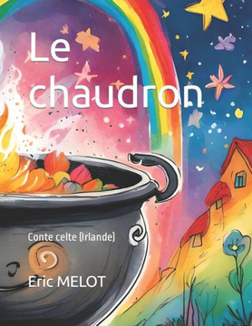 Le chaudron: Conte celte (Irlande)