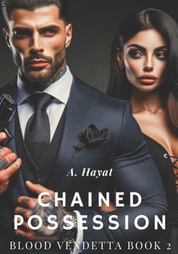 Chained Possession: A Dark Organized Crime Romantic Thriller Chained Possession: A Dark Organized Crime Romantic Thriller