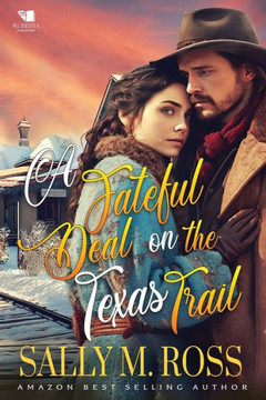 A Fateful Deal on the Texas Trail: A Western Historical Romance Book
