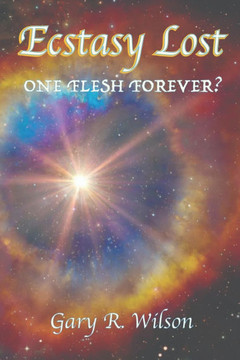 Ecstasy Lost: One Flesh Forever