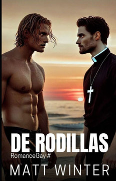 De rodillas: Novela Homoer?ica Gay (Confesionarios y sacerdotes) Salida del armario