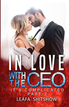 In Love With The CEO: It's Complicated Part-2