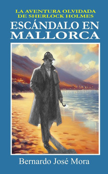 Esc?dalo en Mallorca: La aventura olvidada de Sherlock Holmes