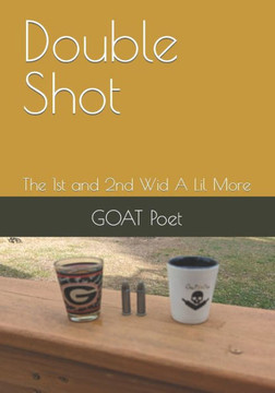 Double Shot: The 1st and 2nd Wid A Lil More
