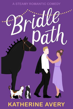 Bridle Path: A Steamy Romantic Comedy