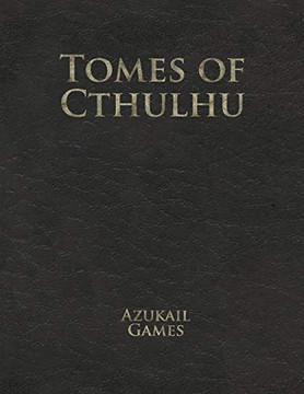 Tomes Of Cthulhu Tomes Of Cthulhu