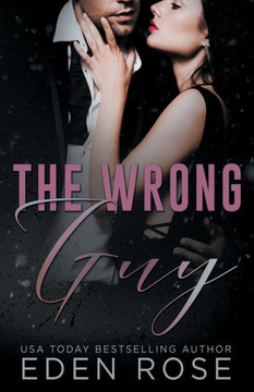 The Wrong Guy: Forbidden Romance