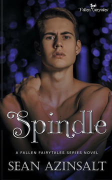 Spindle: A Fallen Fairytales Dark MM Romance Spindle: A Fallen Fairytales Dark MM Romance