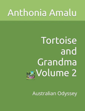 Tortoise and Grandma Volume 2: Australian Odyssey