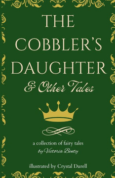 The Cobbler's Daughter and Other Tales The Cobbler's Daughter and Other Tales