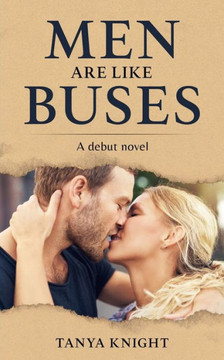 Men Are Like Buses: A debut novel