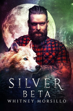 Silver Beta: A New Adult Paranormal Romance