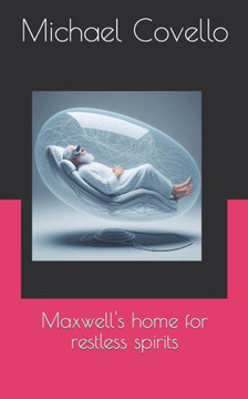 Maxwell's home for restless spirits