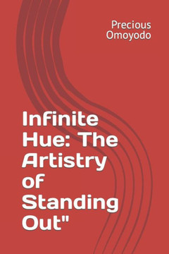 Infinite Hue: The Artistry of Standing Out""