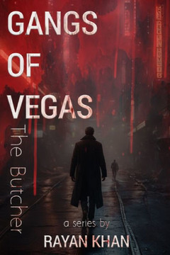 Gangs of Vegas: The Butcher: A Tale of Crime, Violence & Suspense