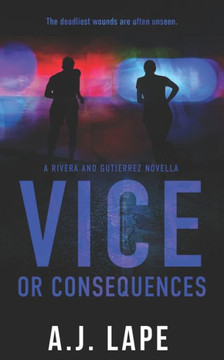 Vice or Consequences: An Action Fiction Novella