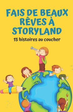 Fais de beaux r?es ?Storyland: 15 histoires au coucher